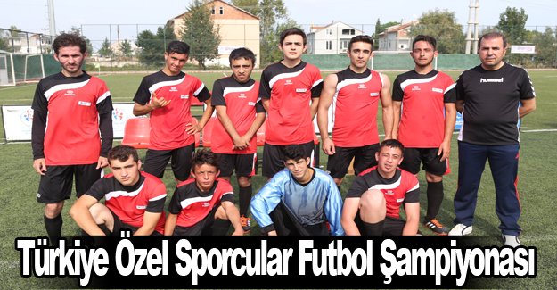 Türkiye Özel Sporcular Futbol Şampiyonası sürüyor