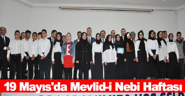 19 Mayıs'da Mevlid-i Nebi Haftası