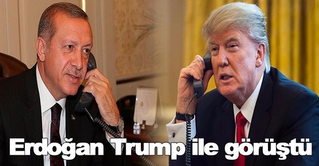 Erdoğan Trump ile görüştü