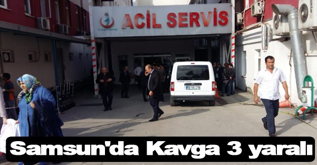 Samsun'da kavga: 3 yaralı