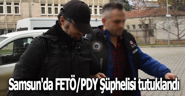 Samsun'da FETÖ/PDY Şüphelisi tutuklandı