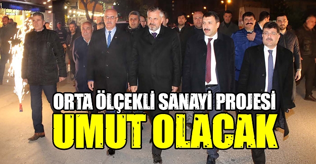 Başkan Kılıç orta ölçekli sanayi projesi umut olacak