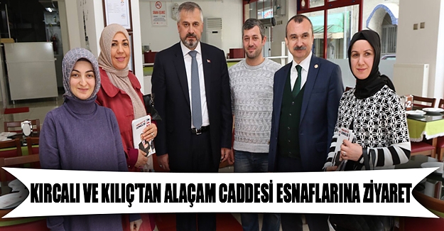 Kırcalı Ve Kılıç'tan Alaçam Caddesi Esnaflarına Ziyaret