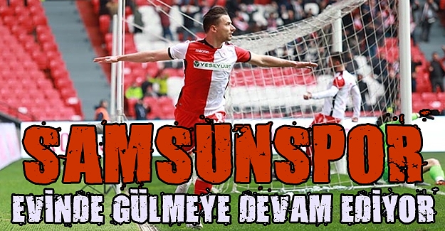 Samsunspor evinde gülmeye devam ediyor