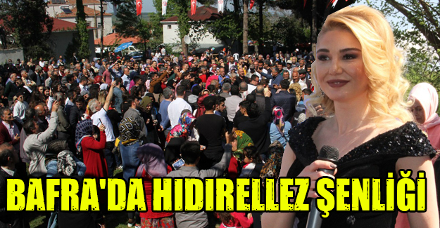 Bafra'da Hıdırellez şenliği