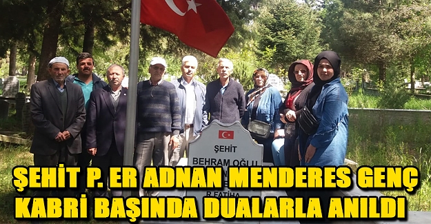 Şehit P. Er Adnan Menderes Genç Kabri Başında Dualarla Anıldı