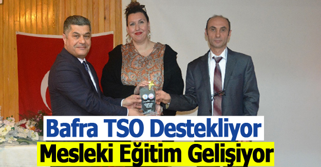 Bafra TSO Destekliyor Mesleki Eğitim Gelişiyor