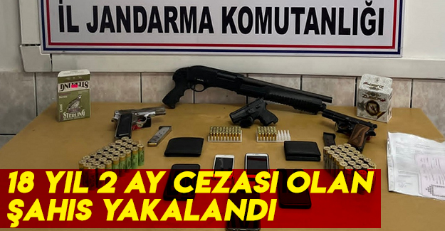 18 yıl 2 ay cezası olan şahıs yakalandı