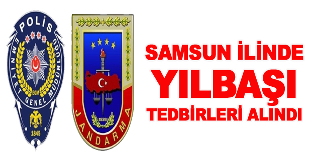 Samsun İlinde Yılbaşı Tedbirleri Alındı