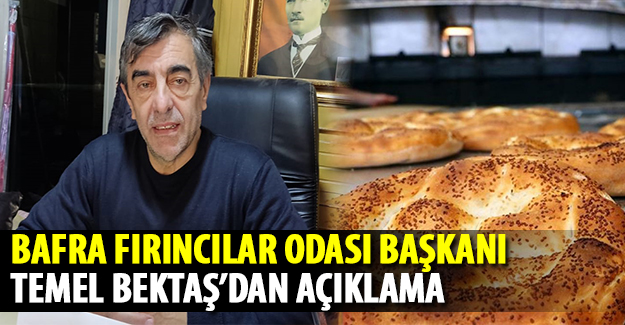 Bafra Fırıncılar Odasından açıklama