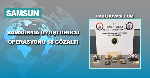 Samsun'da sihirli mantar ele geçirildi, 18 gözaltı