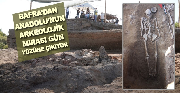 Bafra'dan Anadolu’nun arkeolojik mirası gün yüzüne çıkıyor