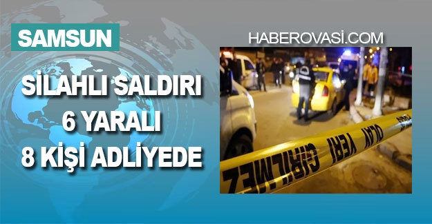 Samsun'da silahlı çatışma 8 gözaltı!