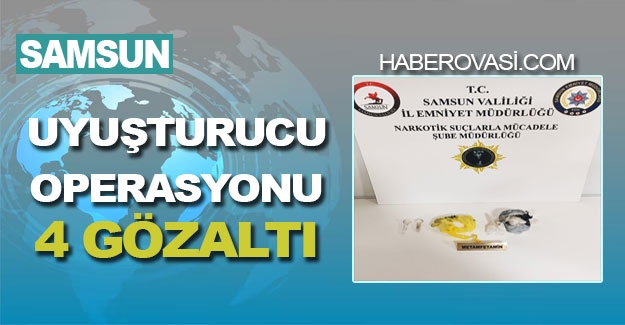 Samsun'da uyuşturucu operasyonu 4 gözaltı