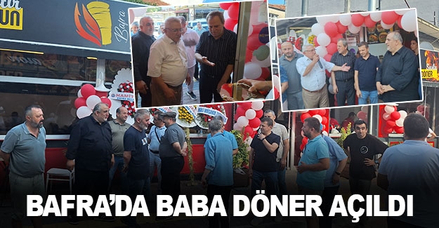 Bafra’da Baba Döner görkemli açılış gerçekleştirdi