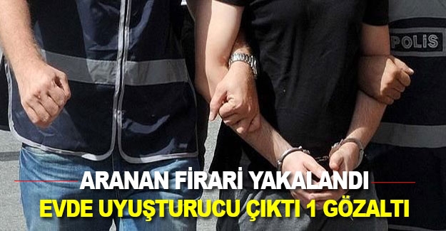 Firari hükümlü yakalandı evde uyuşturucu hap ele geçirildi