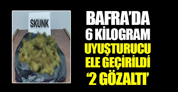 Bafra'da 6 kilogram sentetik uyuşturucu madde ele geçirildi