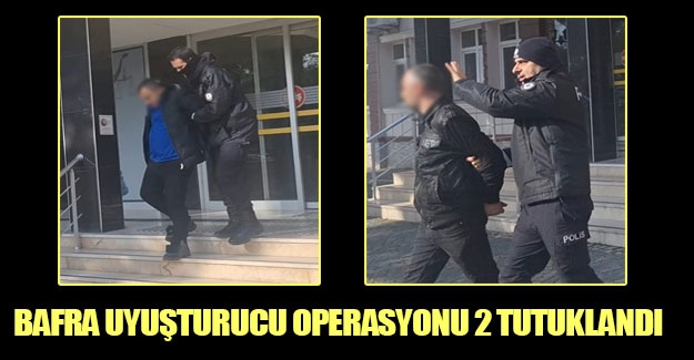 Bafra'da uyuşturucu operasyonunda 2 kişi tutuklandı