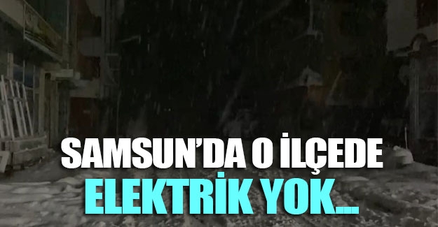 Samsun’un bir ilçesinde aşırı kardan elektrik kesintisi yaşandı