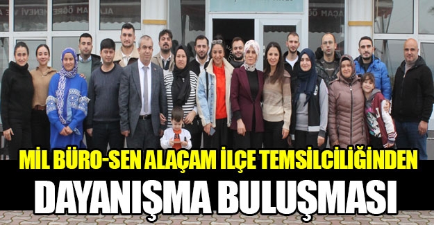 Mil Büro-Sen Alaçam'da birlik beraberlik mesajı verdi