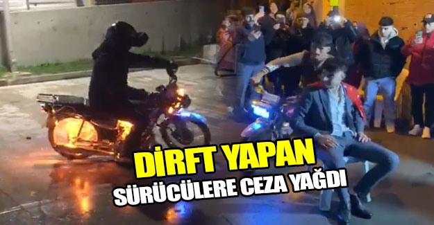 Samsun'da dirft yapan sürücülere ceza yağdı