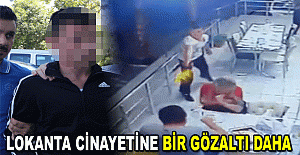 Lokanta cinayetine bir gözaltı daha