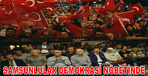 Samsunlular demokrasi nöbetinde