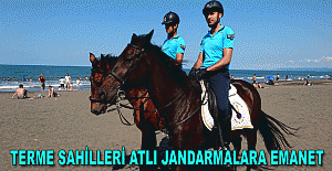 Terme Sahilleri atlı jandarmalara emanet