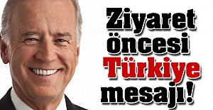 Biden'dan ziyaret öncesi Türkiye mesajı