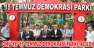 OMÜ'ye '15 Temmuz Demokrasi Parkı' açıldı