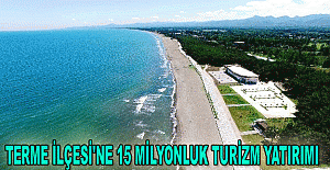 Terme İlçesi'ne 15 milyonluk turizm yatırımı