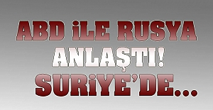 ABD ile Rusya anlaştı!.. Suriye'de...