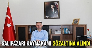 Salıpazarı Kaymakamı gözaltına alındı