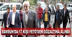 Samsun'da 17 kişi FETÖ'den gözaltına alındı