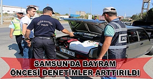 Samsun'da bayram öncesi denetimler arttırıldı