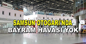 Samsun Otogarı'nda bayram havası yok