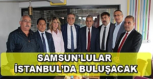 Samsunlular İstanbul'da buluşacak