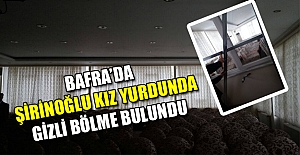 Bafra’da Şirinoğlu kız yurdunda  Gizli bölme bulundu