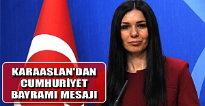 Karaaslan'dan Cumhuriyet Bayramı mesajı