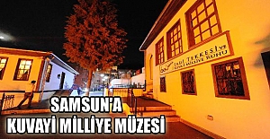 Samsun'a Kuvayi Milliye Müzesi