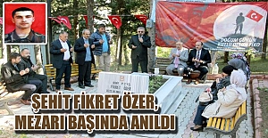 Şehit Fikret Özer, mezarı başında anıldı