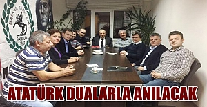 Atatürk dualarla anılacak