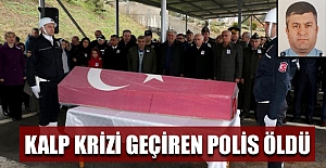 Kalp krizi geçiren polis öldü