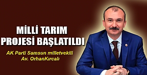 KIRCALI: MİLLİ TARIM PROJESİ BAŞLATILDI