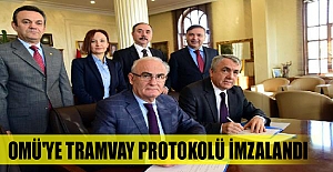 OMÜ'ye tramvay protokolü imzalandı