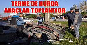 Terme’de hurda araçlar toplanıyor