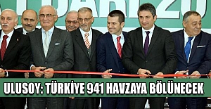 Ulusoy: Türkiye 941 havzaya bölünecek