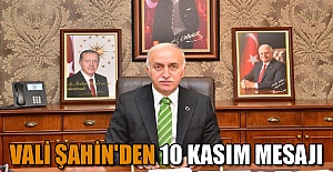 Vali Şahin'den 10 Kasım mesajı