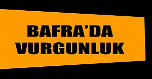 Bafra'da Vurgunluk.