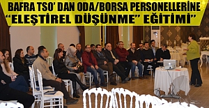 Bafra TSO’ dan Oda/Borsa Personellerine “Eleştirel Düşünme” Eğitimi